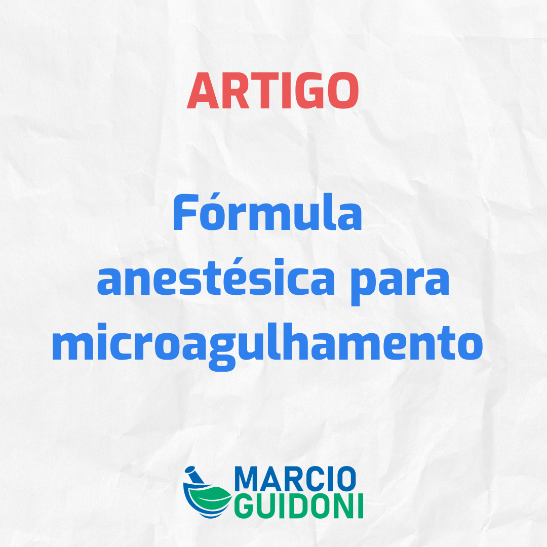 Leia mais sobre o artigo Fórmula anestésica para microagulhamento