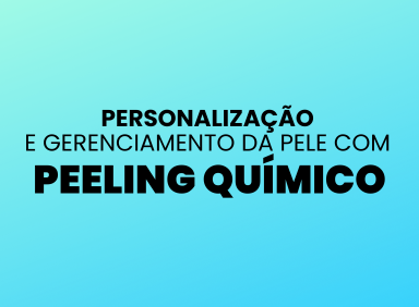 Leia mais sobre o artigo Personalização e gerenciamento da pele com peeling químico