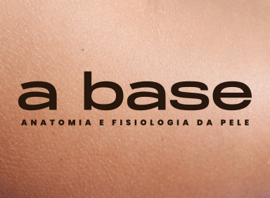 Leia mais sobre o artigo A Base – Anatomia e fisiologia da pele