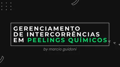 Leia mais sobre o artigo Gerenciamento de intercorrências em Peelings Químicos