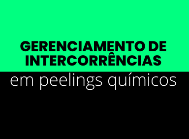 Leia mais sobre o artigo Gerenciamento de intercorrências em Peelings Químicos